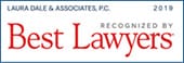 Recognized by Best Lawyers Laura Dale & Associates, P.C. 2019