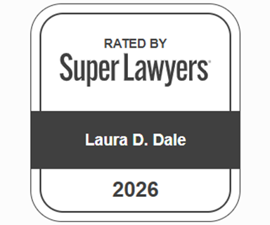 Rated by Super Lawyers | Laura D. Dale | 2026
